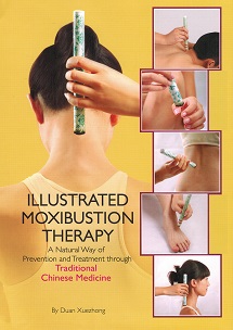Illustrated Moxibustion Therapy: A Natural Way of Prevention and Treatment Through TCM